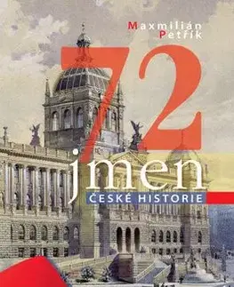 72 jmen české historie - Petřík Maxilián
