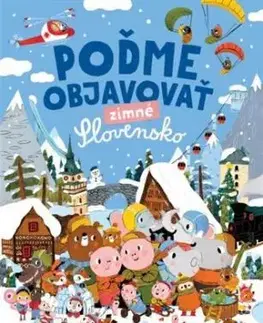 Poďme objavovať zimné Slovensko - Mária Nerádová