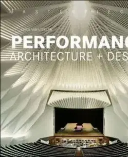 Masterpieces: Performance Architecture + Design - Chris van Uffelen