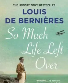 So Much Life Left Over - Louis de Bernieres