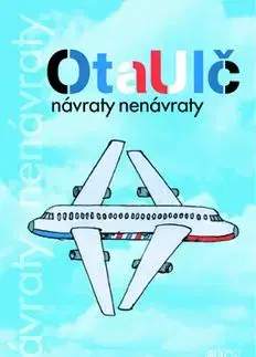Návraty nenávraty - Ota Ulč
