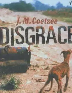 Disgrace - John Maxwell Coetzee