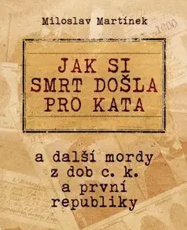 Jak si smrt došla pro kata - Miloslav Martínek