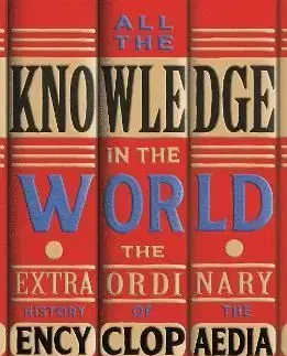 All the Knowledge in the World - Simon Garfield