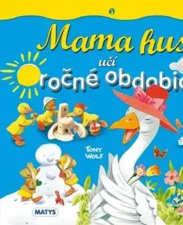 Mama hus učí ročné obdobia - Tony Wolf