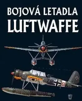 Bojová letadla Luftwaffe - Jaroslav Schmid, David Donald