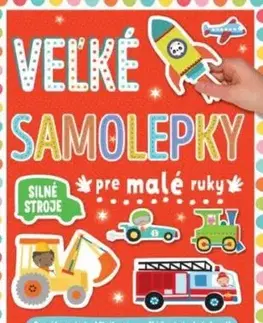 Silné stroje - Veľké samolepky pre malé ruky