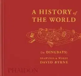 A History of the World (in Dingbats) - Alex Kalman, David Byrne