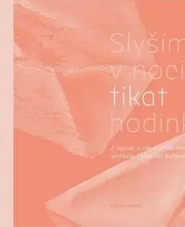 Slyším v noci tikat hodinky - Štěpánka Ryšavá, Jiří Wolker