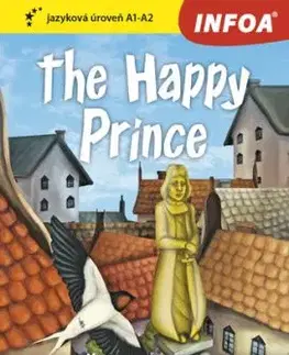 Četba pro začátečníky - The Happy Prince - Šťastný princ (A1 - A2) - Oscar Wilde