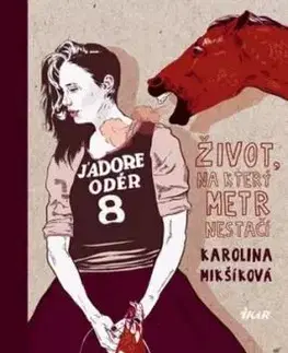 Život, na který metr nestačí - Karolina Mikšíková