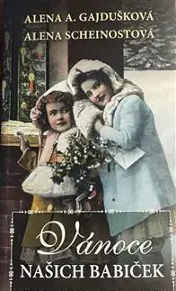 Vánoce našich babiček - Alena Scheinostová