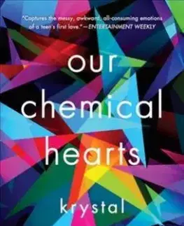 Our Chemical Hearts - Krystal Sutherland