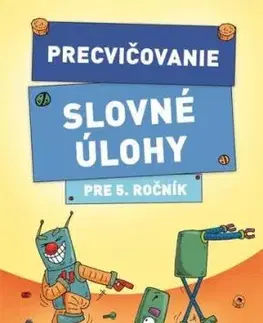 Precvičovanie – Slovné úlohy pre 5.ročník