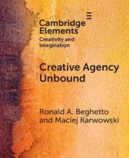 Creative Agency Unbound - Maciej Karwowski, Ronald A. Beghetto