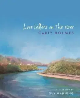 Love Letters on the River - Carly Holmes