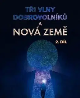 Tři vlny dobrovolníků a Nová Země 2, 2.vydání - Dolores Cannon