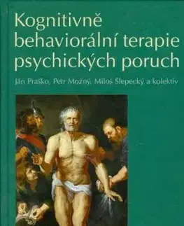 Kognitivně behaviorální terapie psychických poruch - Ján Praško