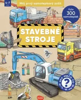 Môj prvý samolepkový zošit – Stavebné stroje - Oliver Kockmann