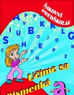 Učíme sa písmenká Šikovný predškolák - Romana Šíchová