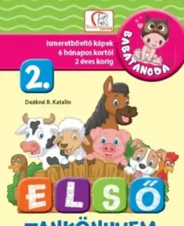 Első tankönyvem 2. rész - Ismeretbővítő képek 6 hónapos kortól 2 éves korig - Katalin Deákné Bancsó