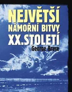 Největší námořní bitvy XX.století - Bruce George