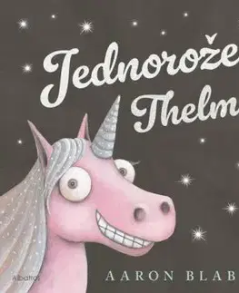 Jednorožec Thelma - Aaron Blabey, Aaron Blabey