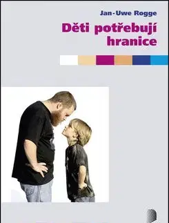 Děti potřebují hranice - Jan-Uwe Rogge