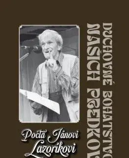 Pocta Jánovi Lazoríkovi - Duchovné dedičstvo našich predkov - Nagyová Anna