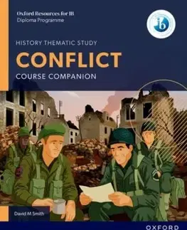 Oxford Resources for IB DP History: Conflict Course Book - David Michael Smith