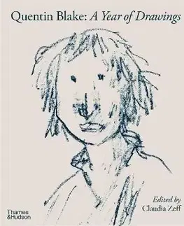 Quentin Blake - A Year of Drawings - Claudia Zeff