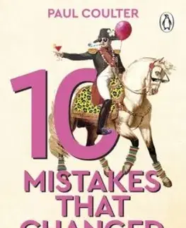 10 Mistakes That Changed History - Paul Coulter