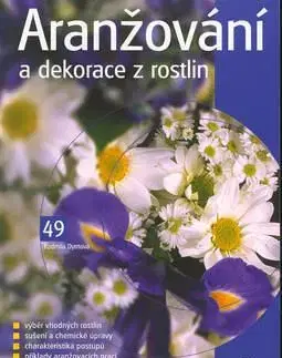 Aranžování a dekorace z rostlin - Radmila Dytrtová
