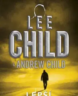 Lepší být mrtvý - Lee Child, Andrew Child