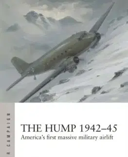 The Hump 1942–45 - Mark Lardas