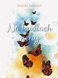 Na krídlach nehy - Katarína Demeterová