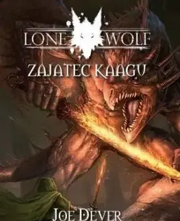 Lone Wolf 14: Zajatec Kaagu - Joe Dever