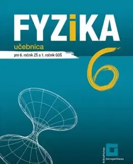 Fyzika pre 6. ročník ZŠ a 1. ročník GOŠ – učebnica - Patrik Kriek