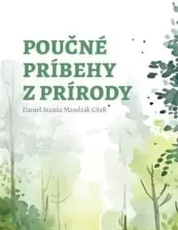 Poučné príbehy z prírody - Daniel Atanáz Mandzák