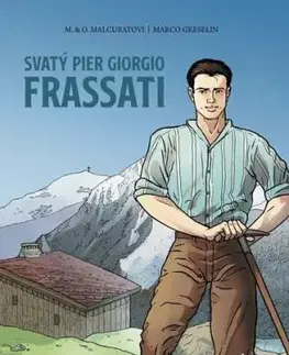 Svatý Pier Giorgio Frassati - Marie Malcurat, Olivier Malcurat, Marco Greselin