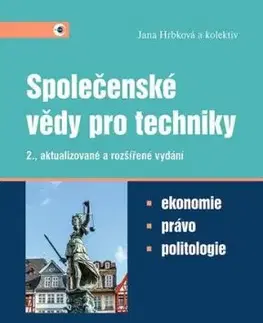 Společenské vědy pro techniky - 2.aktualizované a rozšířené vydání - Jana Hrbková