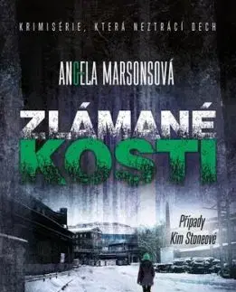 Zlámané kosti (Případy Kim Stoneové 7), 2. vydání - Angela Marsonsová