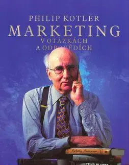 Marketing v otázkách a odpovědích - Philip Kotler