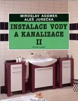 Instalace vody a kanalizace II - Aleš Jurečka, Miroslav Adámek