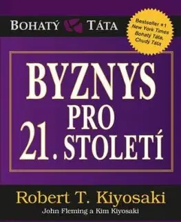 Byznys pro 21. století, 2. vydání - Robert T. Kiyosaki