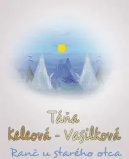 Ranč u starého otca - 2. vydanie - Táňa Keleová-Vasilková