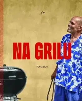 Na grilu - Zdeněk Pohlreich