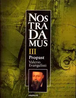 Nostradamus III. Propast - Valerio Evangelisti