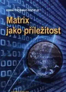 Matrix jako příležitost - Karel Spilko