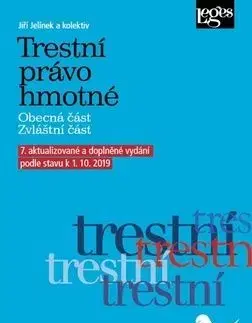 Trestní právo hmotné - Obecná část. Zvláštní část. - 7. vydanie - Jiří Jelínek